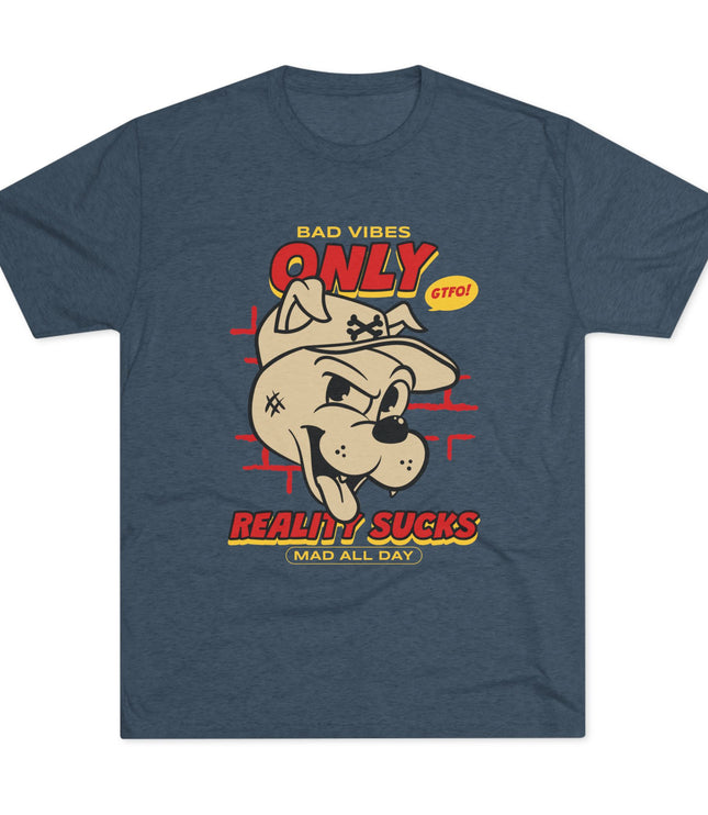 Bad Vibes Only Tri-Blend T-Shirt