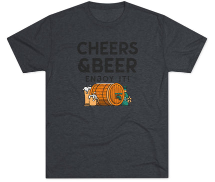 Cheers And Beer Enjoy It Tri-Blend T-Shirt