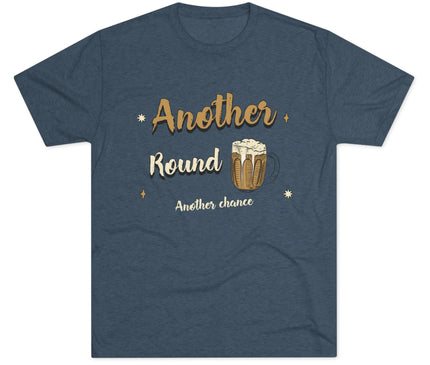 Another Round Another Chance Tri-Blend T-Shirt