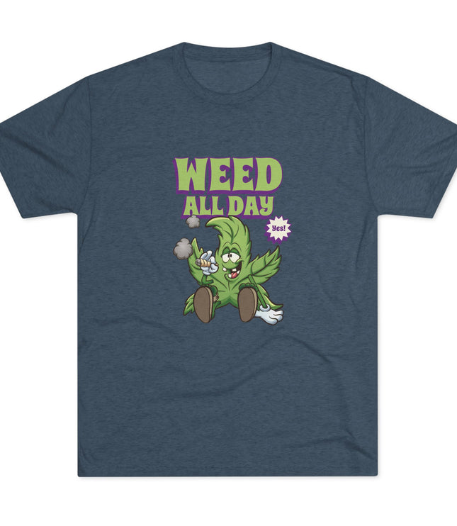 Weed All Day Tri-Blend T-Shirt