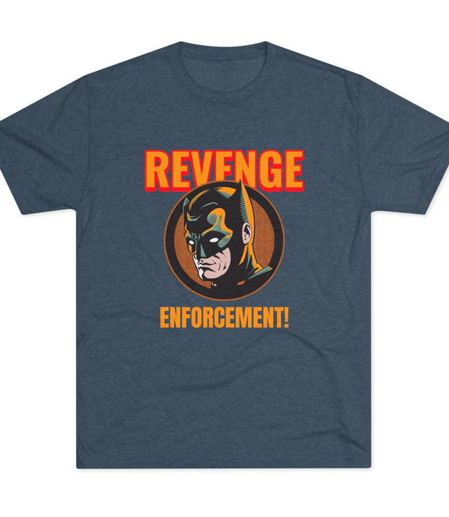 Revenge Enforcement Tri-Blend T-Shirt