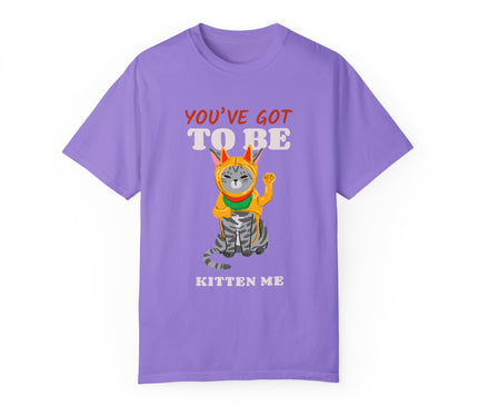 You've Got To Be Kitten Me Premium T-Shirt
