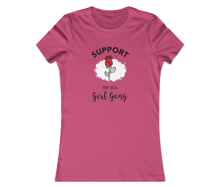 Support Your Local Girl Gang Women's Favorite Tee