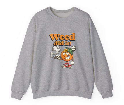 Weed Did It Classic Crewneck Sweatshirt