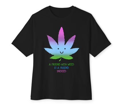 A Friend With Weed Oversized T-Shirt