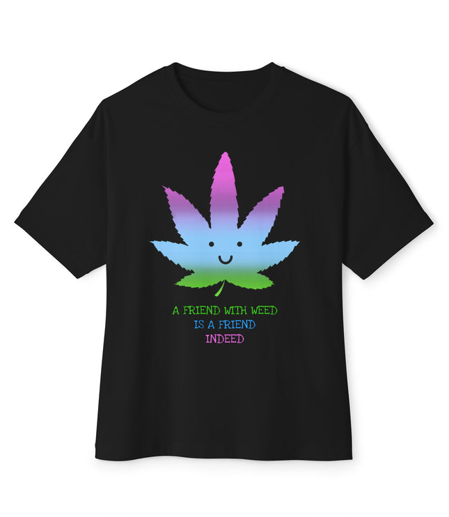 A Friend With Weed Oversized T-Shirt