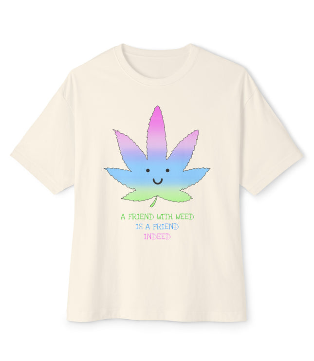 A Friend With Weed Oversized T-Shirt