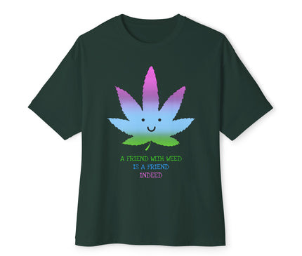 A Friend With Weed Oversized T-Shirt