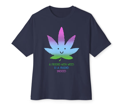 A Friend With Weed Oversized T-Shirt
