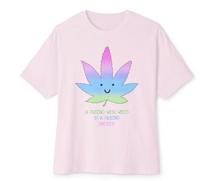 A Friend With Weed Oversized T-Shirt