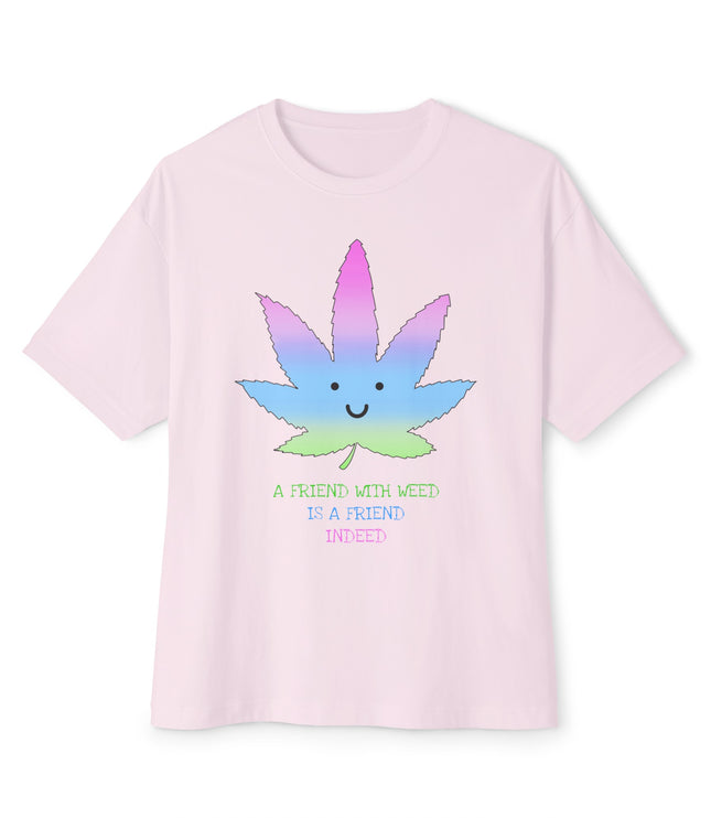 A Friend With Weed Oversized T-Shirt