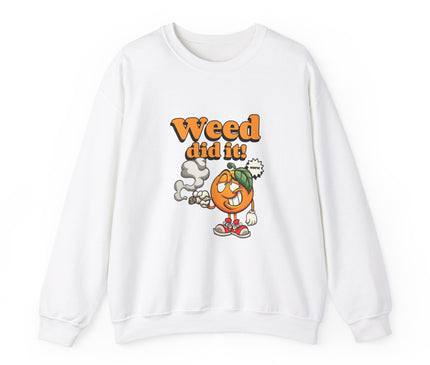 Weed Did It Classic Crewneck Sweatshirt