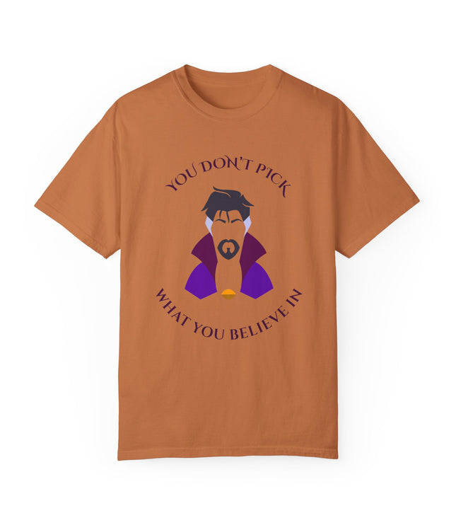 You Don't Pick Premium T-Shirt