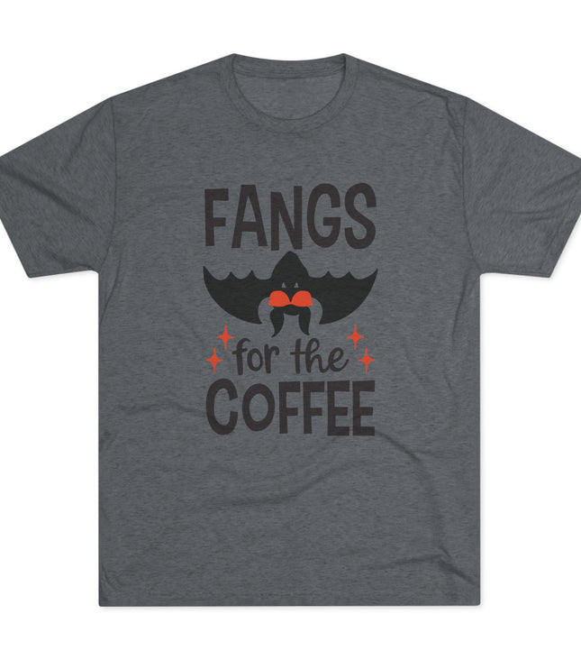 Fangs for the Coffee Tri-blend T-Shirt