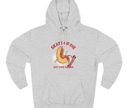 Skate Or Die Premium Pullover Hoodie
