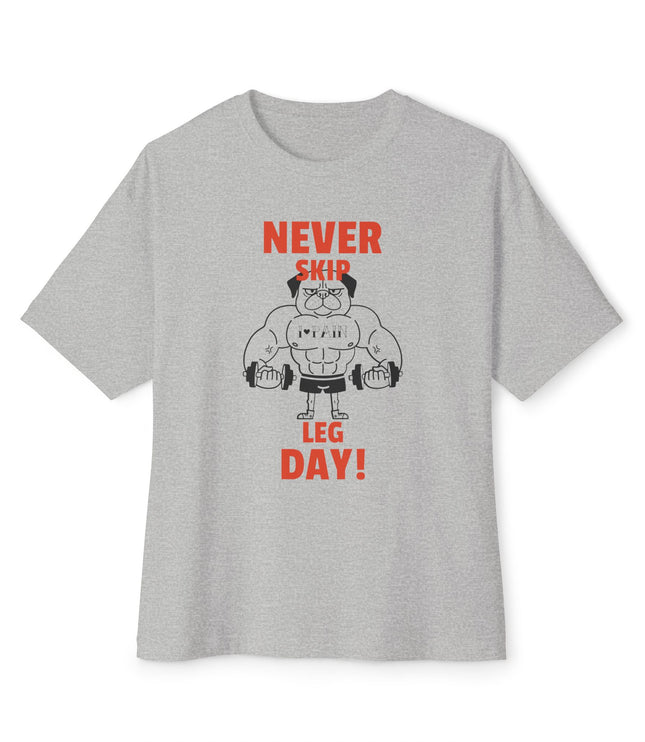 Never Skip The Leg Day Oversized T-Shirt