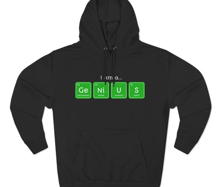 I Am A Genius Premium Pullover Hoodie