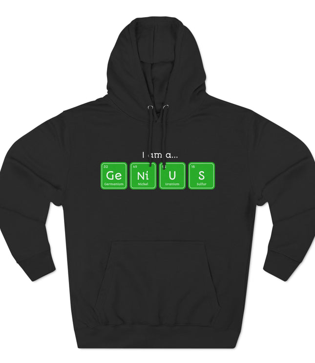 I Am A Genius Premium Pullover Hoodie