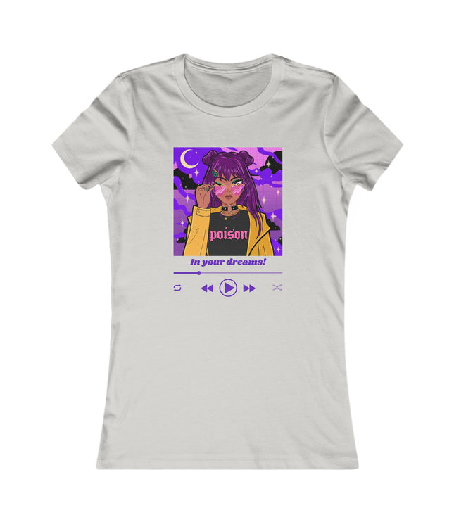 In Your Dreams Women's Favorite Tee