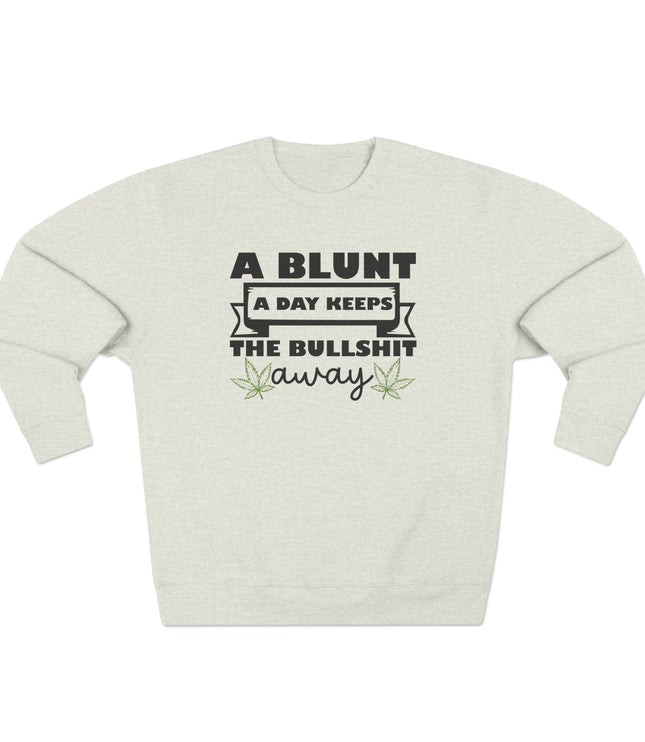 A Blunt A Day Pullover Sweatshirt