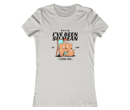 I've Been So Mean Women's Favorite Tee