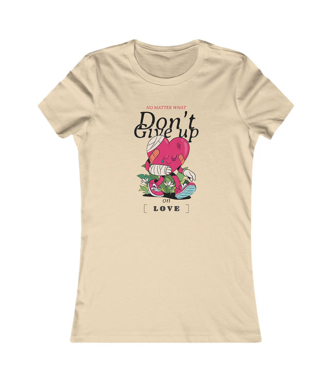 Don't Give Up women's Favorite Tee