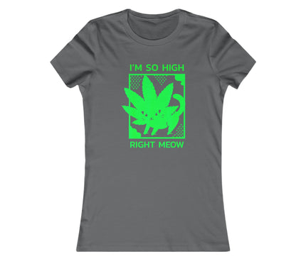 I'M So High Women's Favorite Tee