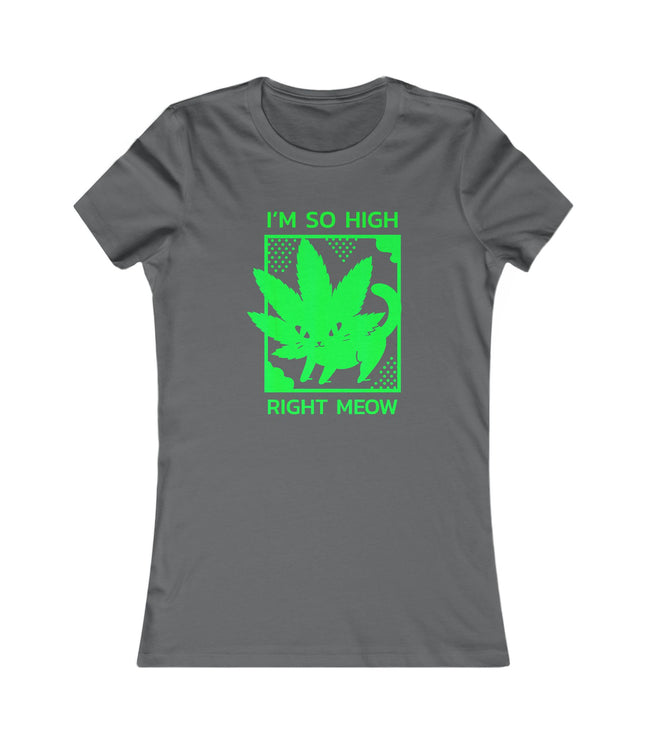 I'M So High Women's Favorite Tee