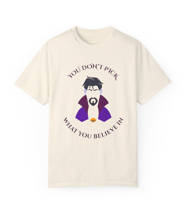 You Don't Pick Premium T-Shirt