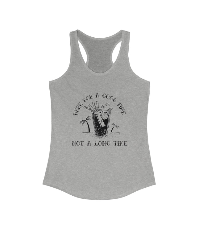 Here For A Good Time Women's Racerback Tank