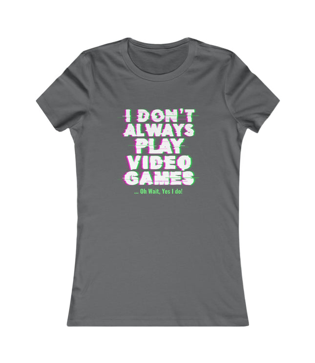 Play Video Games Women's Favorite Tee