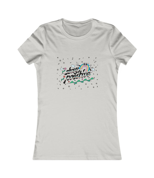 Stay Positive Women's Favorite Tee