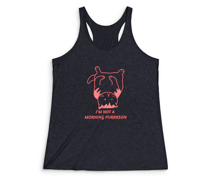 I Am Not A Morning Purrrson Women's Tri-Blend Racerback Tank