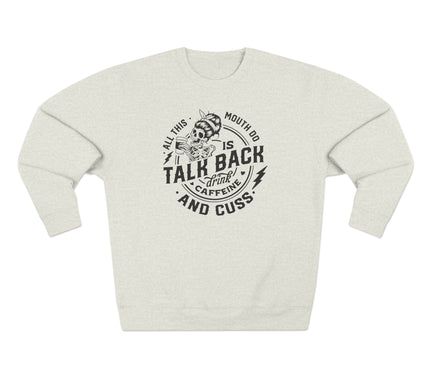 All This Mouth Pullover Sweatshirt