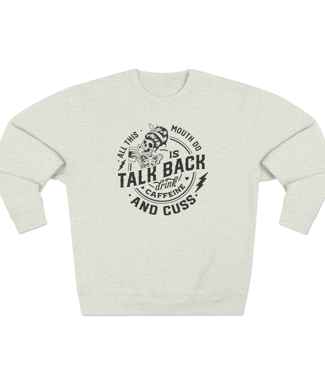 All This Mouth Pullover Sweatshirt