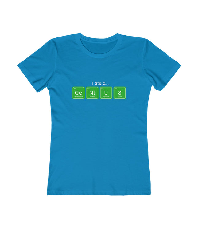 I Am Genius Women's Boyfriend Tee