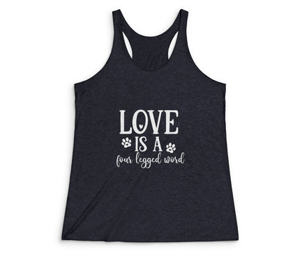 Love Is a Four-Legged Word Women's Tri-Blend Racerback Tank