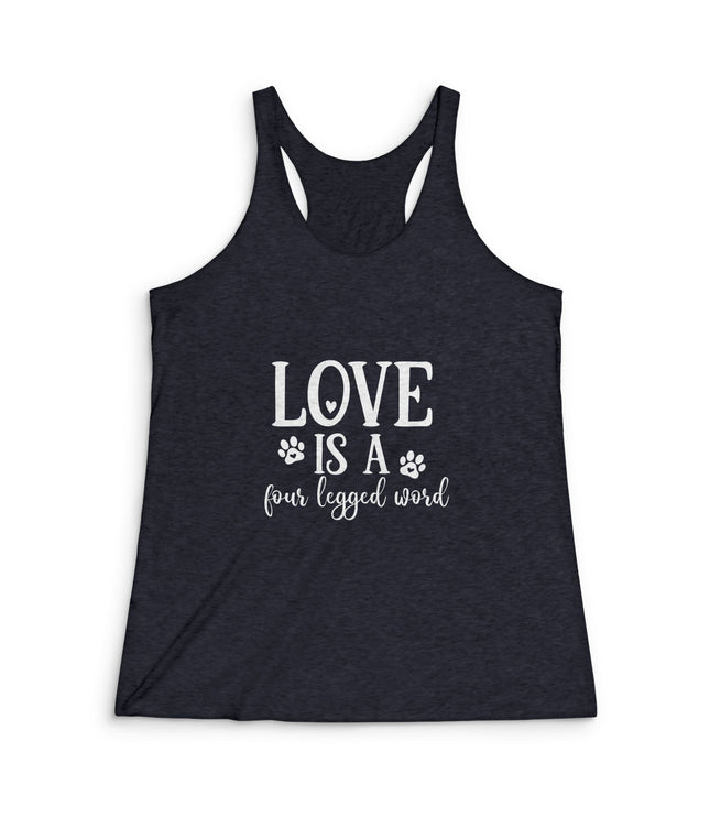 Love Is a Four-Legged Word Women's Tri-Blend Racerback Tank