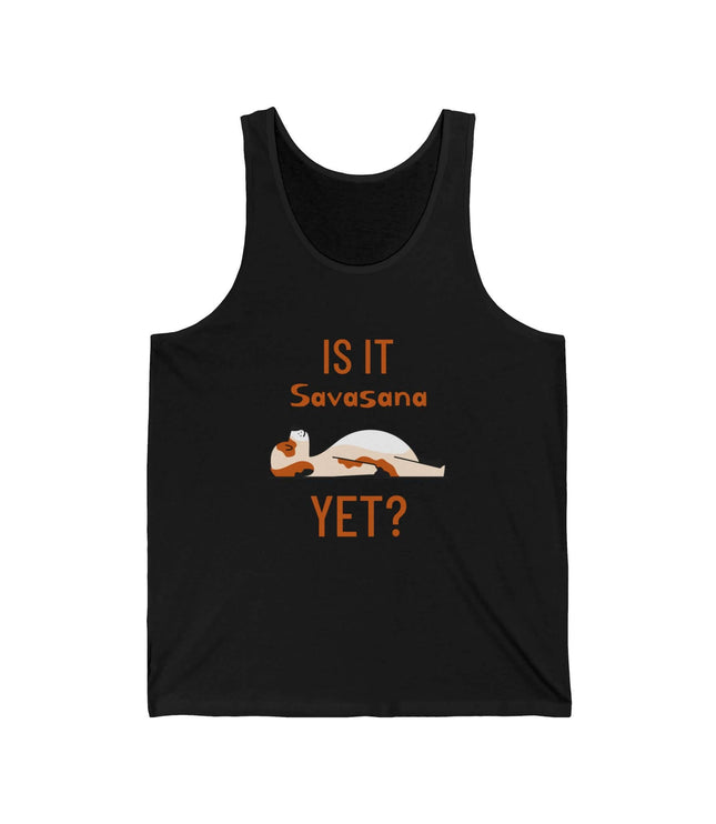 Funny yoga graphic jersey tank top featuring 'Is It Savasana Yet?' design on a black background.