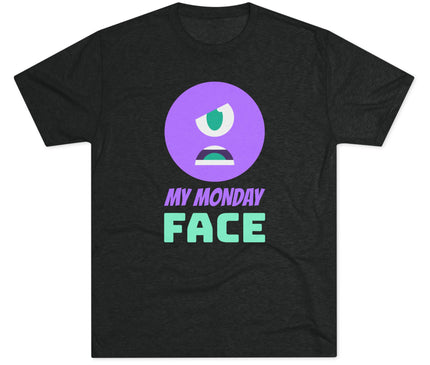 My Monday Face Tri-Blend T-Shirt