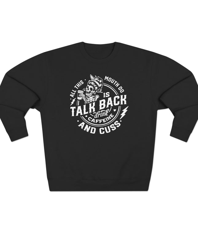 All This Mouth Pullover Sweatshirt