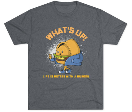 What's Up Tri-Blend T-Shirt