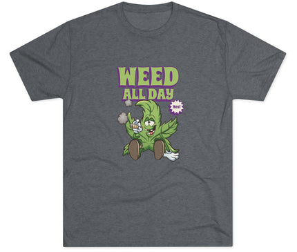 Weed All Day Tri-Blend T-Shirt