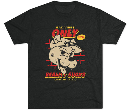 Bad Vibes Only Tri-Blend T-Shirt