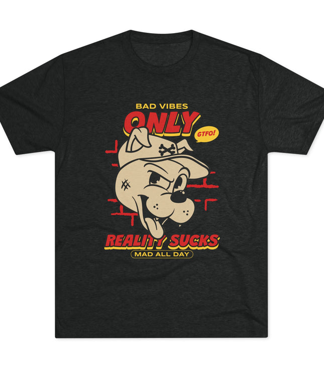 Bad Vibes Only Tri-Blend T-Shirt