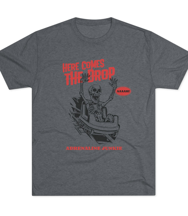 Here Comes The Drop Tri-Blend T-Shirt