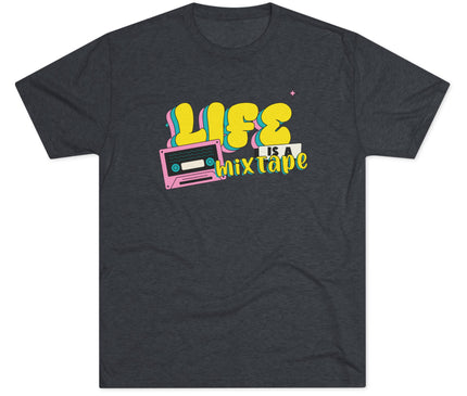 Life Is A Mix Tape Tri-Blend T-Shirt