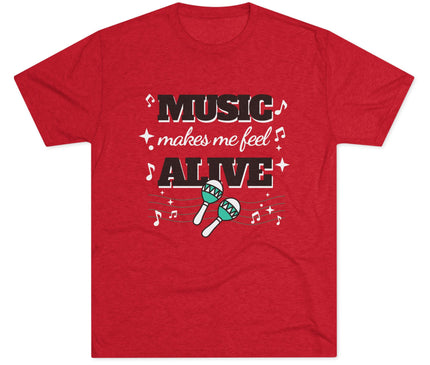 Music Makes Me Feel Alive Tri-Blend T-Shirt