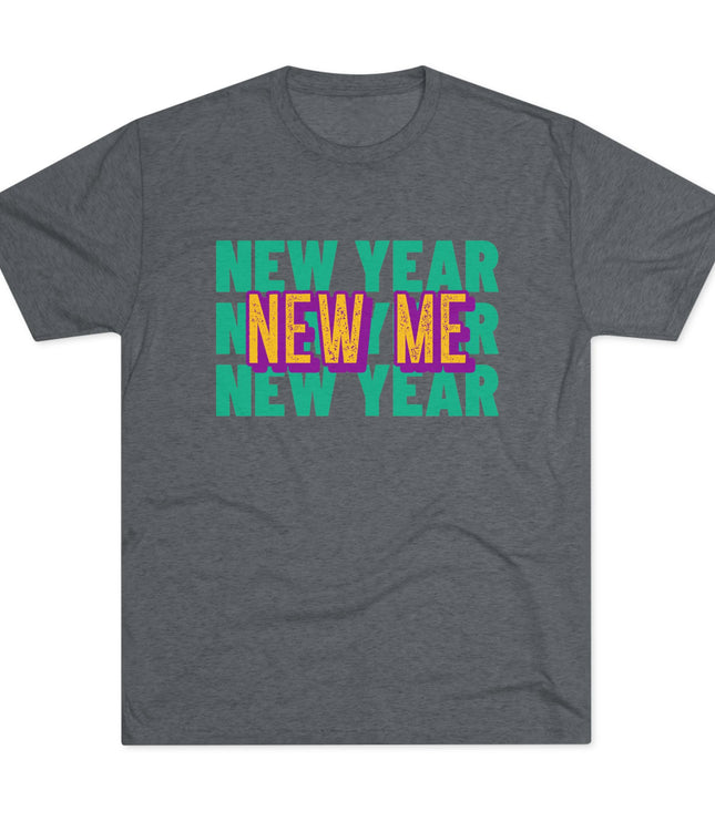 New Year New Me Tri-Blend T-Shirt