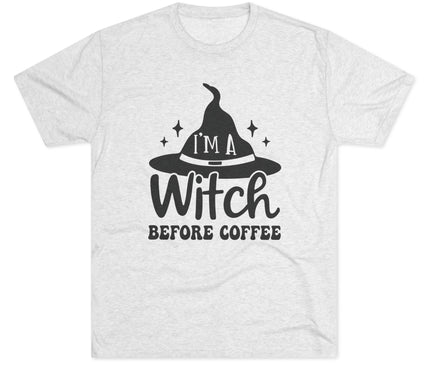 I'M Witch Before Coffee Tri-Blend T-Shirt
